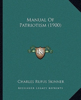 Manual Of Patriotism (1900)