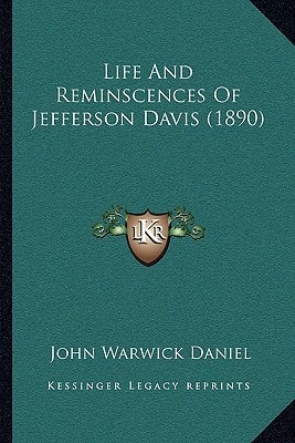 Life And Reminscences Of Jefferson Davis (1890)
