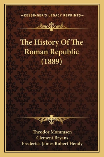 The History Of The Roman Republic (1889)