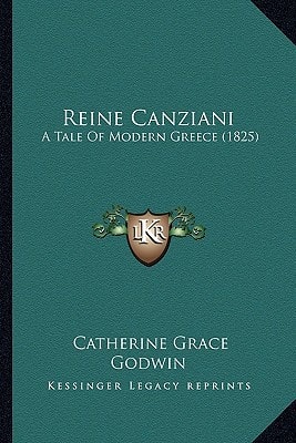 Reine Canziani: A Tale Of Modern Greece (1825)