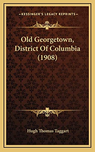 Old Georgetown, District Of Columbia (1908)