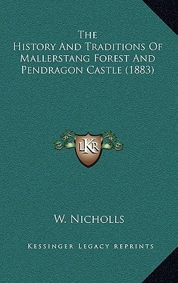 The History And Traditions Of Mallerstang Forest And Pendragon Castle (1883)