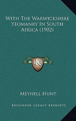 With The Warwickshire Yeomanry In South Africa (1902)