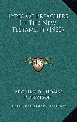 Types Of Preachers In The New Testament (1922)