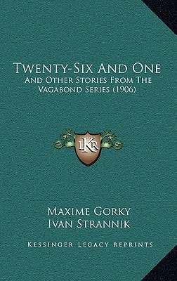 Twenty-Six And One: And Other Stories From The Vagabond Series (1906)