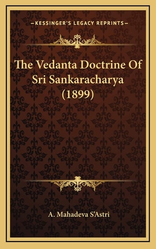The Vedanta Doctrine Of Sri Sankaracharya (1899)