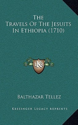 The Travels Of The Jesuits In Ethiopia (1710)