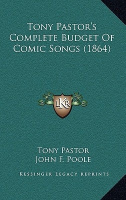 Tony Pastor's Complete Budget Of Comic Songs (1864)