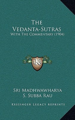 The Vedanta-Sutras: With The Commentary (1904)