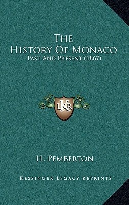 The History Of Monaco: Past And Present (1867)