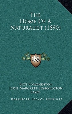 The Home Of A Naturalist (1890)
