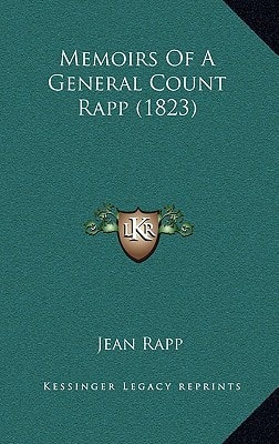 Memoirs Of A General Count Rapp (1823)