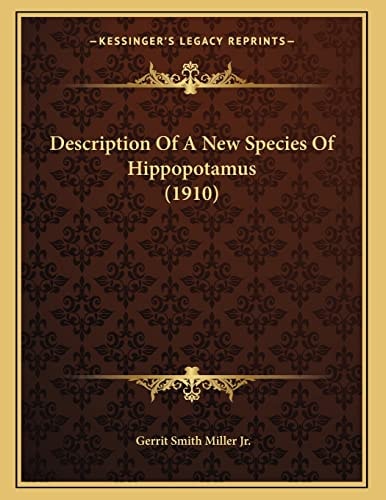 Description Of A New Species Of Hippopotamus (1910)