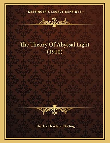 The Theory Of Abyssal Light (1910)