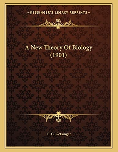 A New Theory Of Biology (1901)