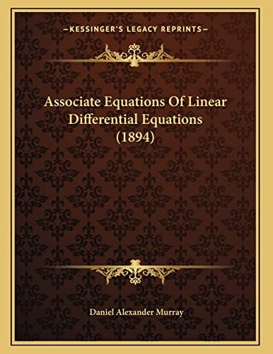 Associate Equations Of Linear Differential Equations (1894)
