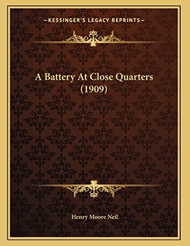 A Battery At Close Quarters (1909)