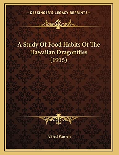 A Study Of Food Habits Of The Hawaiian Dragonflies (1915)