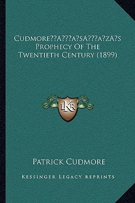 Cudmore’s Prophecy Of The Twentieth Century (1899)