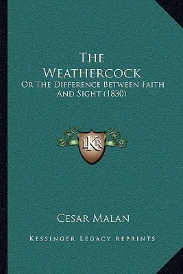 The Weathercock: Or The Difference Between Faith And Sight (1830)