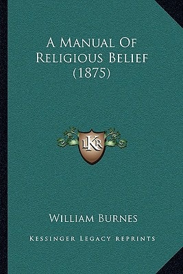 A Manual Of Religious Belief (1875)
