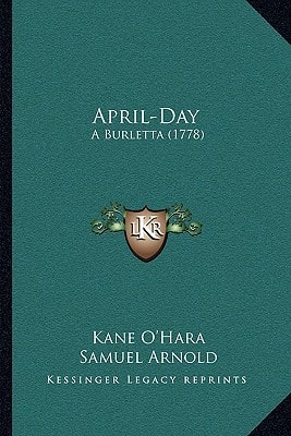 April-Day: A Burletta (1778)