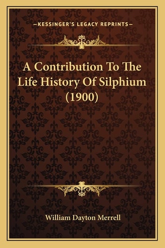 A Contribution To The Life History Of Silphium (1900)