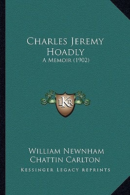 Charles Jeremy Hoadly: A Memoir (1902)