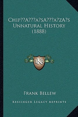 Chip’s Unnatural History (1888)