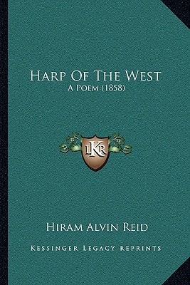 Harp Of The West: A Poem (1858)