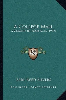 A College Man: A Comedy In Four Acts (1917)