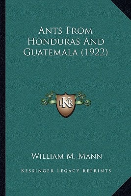 Ants From Honduras And Guatemala (1922)
