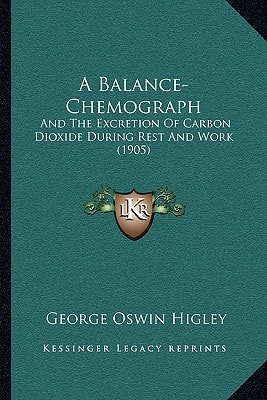 A Balance-Chemograph: And The Excretion Of Carbon Dioxide During Rest And Work (1905)