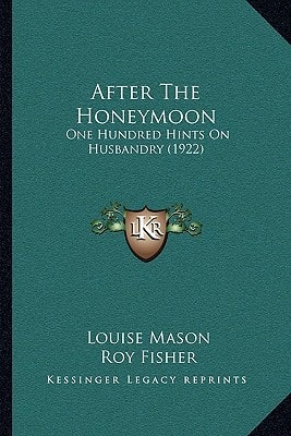 After The Honeymoon: One Hundred Hints On Husbandry (1922)