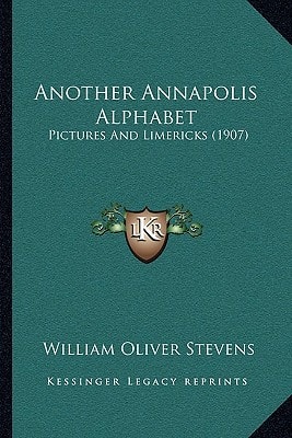 Another Annapolis Alphabet: Pictures And Limericks (1907)