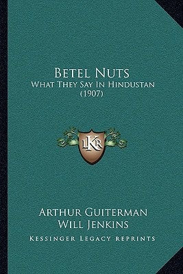 Betel Nuts: What They Say In Hindustan (1907)