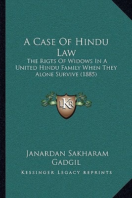 A Case Of Hindu Law: The Rigts Of Widows In A United Hindu Family When They Alone Survive (1885)