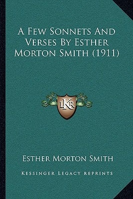 A Few Sonnets And Verses By Esther Morton Smith (1911)