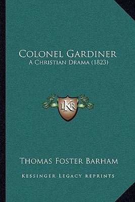 Colonel Gardiner: A Christian Drama (1823)