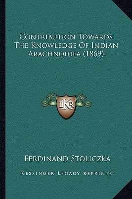 Contribution Towards The Knowledge Of Indian Arachnoidea (1869)