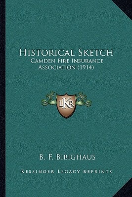 Historical Sketch: Camden Fire Insurance Association (1914)