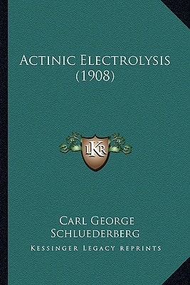 Actinic Electrolysis (1908)