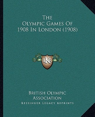 The Olympic Games Of 1908 In London (1908)