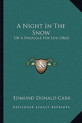 A Night In The Snow: Or A Struggle For Life (1865)