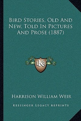 Bird Stories, Old And New, Told In Pictures And Prose (1887)