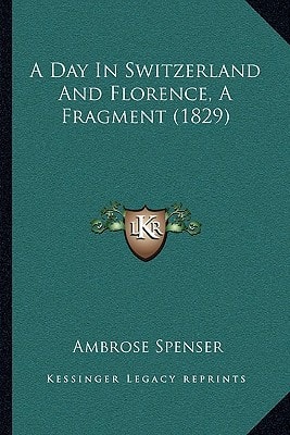 A Day In Switzerland And Florence, A Fragment (1829)