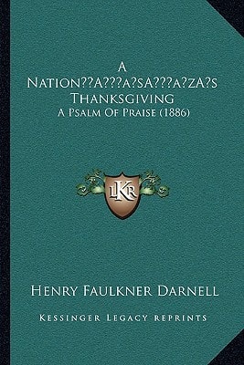 A Nation’s Thanksgiving: A Psalm Of Praise (1886)