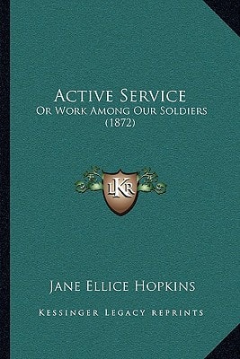 Active Service: Or Work Among Our Soldiers (1872)