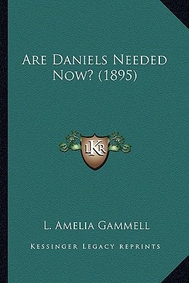 Are Daniels Needed Now? (1895)