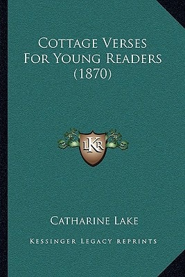 Cottage Verses For Young Readers (1870)